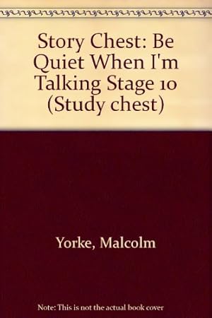 Seller image for Story Chest: Be Quiet When I'm Talking Stage 10 for sale by WeBuyBooks