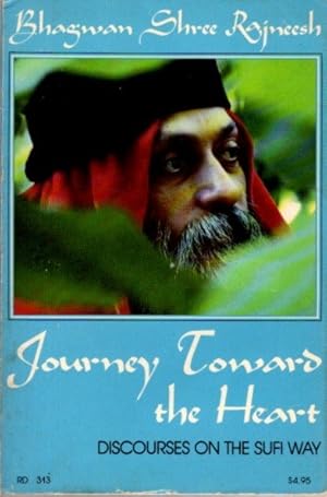 Seller image for JOURNEY TOWARD THE HEART: Discourses on the Sufi Way for sale by By The Way Books