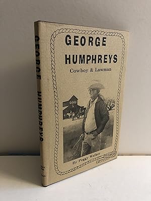 George Humphreys Cowboy and Lawman