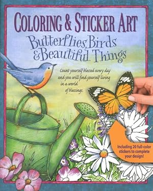 Seller image for Coloring & Sticker Art Butterflies, Birds & Beautiful Things for sale by GreatBookPrices