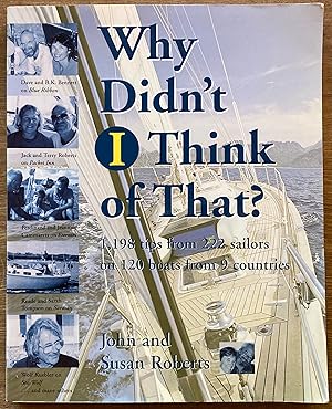 Image du vendeur pour Why Didn't I Think of That? : 1,198 Tips from 222 Sailors on 120 Boats from 9 Countries mis en vente par Molly's Brook Books