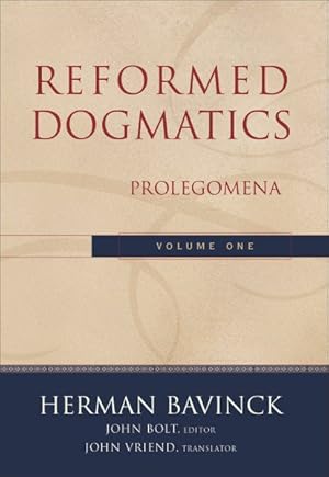 Bild des Verkufers fr Reformed Dogmatics : Prolegomena zum Verkauf von GreatBookPrices