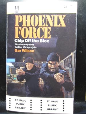 CHIP OFF THE BLOC - (PHOENIX FORCE 23)