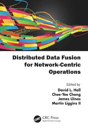 Imagen del vendedor de Distributed Data Fusion for Network-Centric Operations a la venta por WeBuyBooks