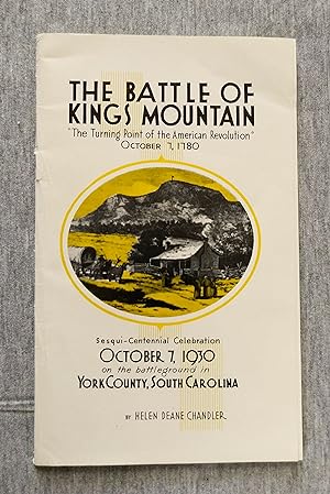 A Brief Description of the Battle of Kings Mountain. "The Turning Point of the American Revolutio...