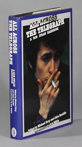 Bild des Verkufers fr All across The Telegraph. A Bob Dylan handbook zum Verkauf von Rulon-Miller Books (ABAA / ILAB)