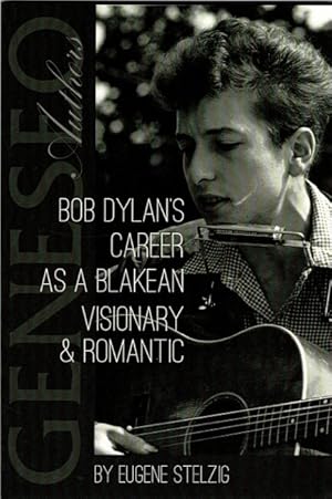 Image du vendeur pour Bob Dylan's career as a Blakean visionary & romantic mis en vente par Rulon-Miller Books (ABAA / ILAB)