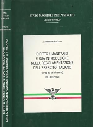 Immagine del venditore per Diritto umanitario e sua introduzione nella regolamentazione dell'Esercito Italiano. Vol.I:Leggi ed usi di guerra. venduto da FIRENZELIBRI SRL