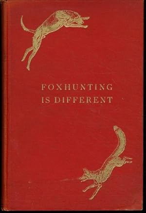 Imagen del vendedor de FOX HUNTING IS DIFFERENT. Limited Edition. a la venta por Lavendier Books