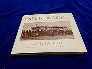 Seller image for Under God's Spell Frontier Evangelists 1772-1915 for sale by Rodney"s Books