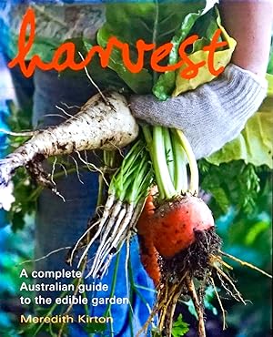 Bild des Verkufers fr HARVEST. A Complete Australian Guide to the Edible Garden zum Verkauf von Earth's Magic