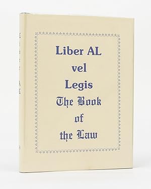 The Book of the Law (technically called Liber AL vel Legis .)