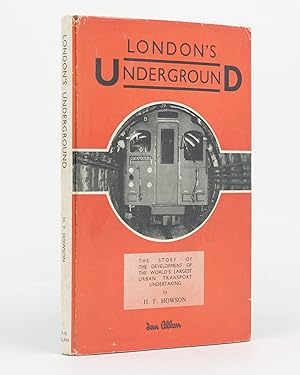 London's Underground. [The Story of the Development of the World's Largest Urban Transport Undert...