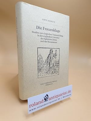 Die Frauenklage : Studien zur eleg. Verserzählung in d. engl. Literatur d. Spätmittelalters u.d. ...