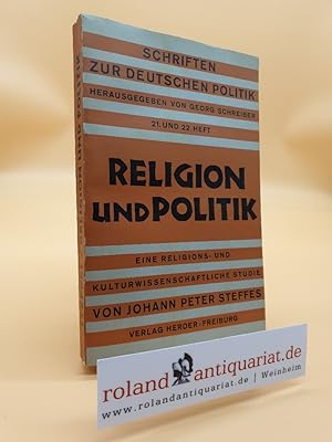 Bild des Verkufers fr Religion und Politik Eine religions-und kulturwissenschaftliche Studie zum Verkauf von Roland Antiquariat UG haftungsbeschrnkt