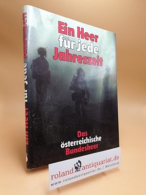 Bild des Verkufers fr Ein Heer fr jede Jahreszeit. Das sterreichische Bundesheer, herausgegeben vom Heeresgeschichtlichen Museum, Militrwissenschaftliches Institut Wien zum Verkauf von Roland Antiquariat UG haftungsbeschrnkt