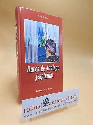 Bild des Verkufers fr Durch de Jadinge jespingks : wat mer do all ze sinn kritt. zum Verkauf von Roland Antiquariat UG haftungsbeschrnkt