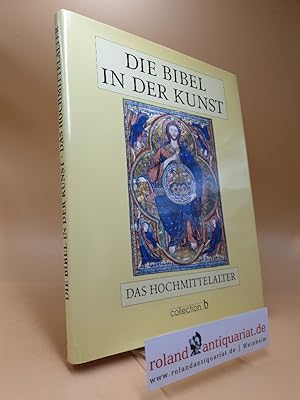 Bild des Verkufers fr Die Bibel in der Kunst - Das Hochmittelalter. zum Verkauf von Roland Antiquariat UG haftungsbeschrnkt