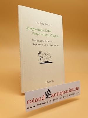 Bild des Verkufers fr Morgensterns Kater, Ringelnatzens Pinguin : fortgesetzte lyrische Kapriolen und Karikaturen. zum Verkauf von Roland Antiquariat UG haftungsbeschrnkt