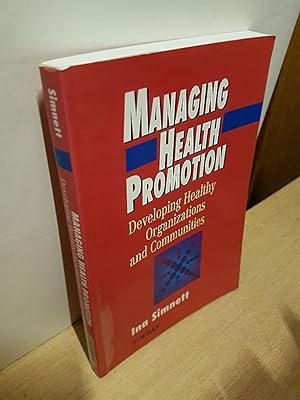 Bild des Verkufers fr Management Health Promotion: Developing Healthy Organizations and Communities zum Verkauf von Roland Antiquariat UG haftungsbeschrnkt