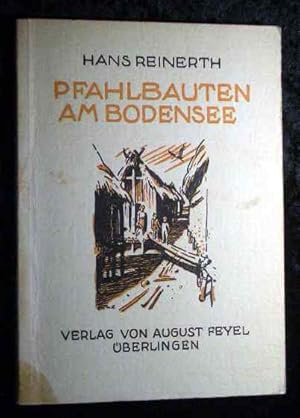 Pfahlbauten am Bodensee. Volkstümliche Darstellungen zur Vor- und Frühgeschichte ; Bd. 1