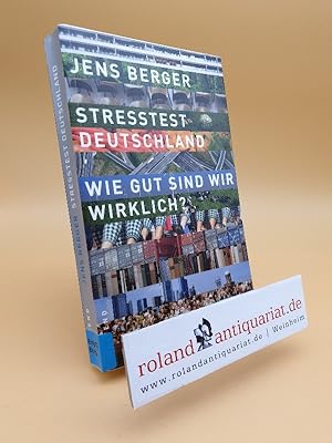 Bild des Verkufers fr Stresstest Deutschland : wie gut sind wir wirklich? / Jens Berger zum Verkauf von Roland Antiquariat UG haftungsbeschrnkt