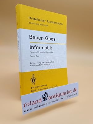Seller image for Informatik: Eine einfhrende bersicht Erster Teil (Heidelberger Taschenbcher (80), Band 80) for sale by Roland Antiquariat UG haftungsbeschrnkt