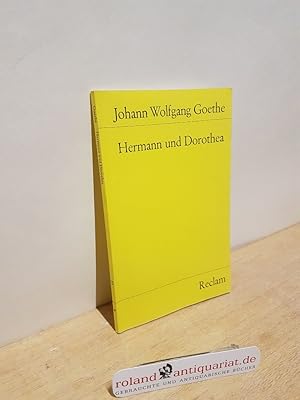 Bild des Verkufers fr Hermann und Dorothea. Johann Wolfgang Goethe / Reclams Universal-Bibliothek ; Nr. 55 zum Verkauf von Roland Antiquariat UG haftungsbeschrnkt