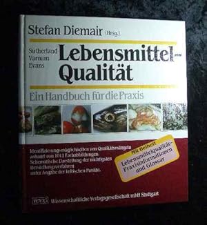 Imagen del vendedor de Lebensmittel-Qualitt : ein Handbuch fr die Praxis. Sutherland ; Varnam ; Evans. Hrsg. von Stefan Diemair a la venta por Roland Antiquariat UG haftungsbeschrnkt