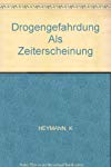 Imagen del vendedor de Drogengefhrdung als Zeiterscheinung / hrsg. von Karl Heymann a la venta por Roland Antiquariat UG haftungsbeschrnkt