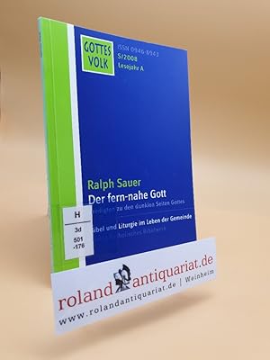 Bild des Verkufers fr Der fern-nahe Gott : Predigten zu den dunklen Seiten Gottes / Ralph Sauer / Gottes Volk / S ; 2008 : Lesejahr A zum Verkauf von Roland Antiquariat UG haftungsbeschrnkt