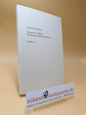 Seller image for Organon & Harfe : der Knstler Rolf Sackenheim. (Hrsg.) for sale by Roland Antiquariat UG haftungsbeschrnkt