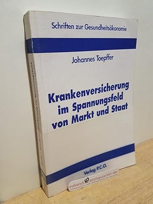 Imagen del vendedor de Krankenversicherung im Spannungsfeld von Markt und Staat : das Beispiel der USA und seine Implikationen fr Funktion und Gestaltung eines marktwirtschaftlich orientierten Krankenversicherungssystems / Johannes Toepffer / Schriften zur Gesundheitskonomie ; Bd. 18 a la venta por Roland Antiquariat UG haftungsbeschrnkt