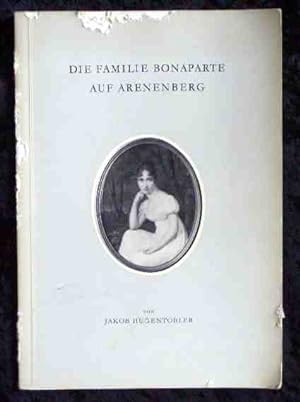 Seller image for Die Familie Bonaparte auf Arenenberg. von for sale by Roland Antiquariat UG haftungsbeschrnkt