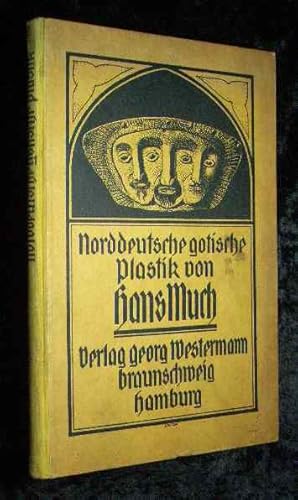 Seller image for Norddeutsche gotische Plastik. Hansische Welt ; Nr 2 for sale by Roland Antiquariat UG haftungsbeschrnkt