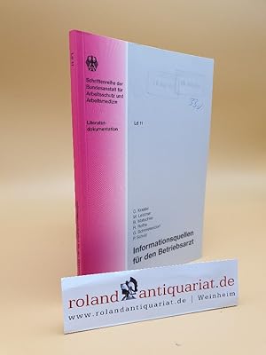 Bild des Verkufers fr Informationsquellen fr den Betriebsarzt / [Hrsg.: Bundesanstalt fr Arbeitsschutz und Arbeitsmedizin]. D. Krastel . / Bundesanstalt fr Arbeitsschutz und Arbeitsmedizin: Schriftenreihe der Bundesanstalt fr Arbeitsschutz und Arbeitsmedizin / Literaturdokumentation : Ld ; Ld 11 zum Verkauf von Roland Antiquariat UG haftungsbeschrnkt