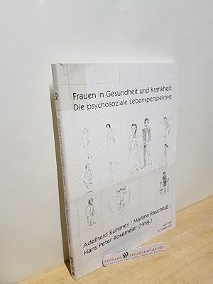 Immagine del venditore per Frauen in Gesundheit und Krankheit: die psychosoziale Lebensperspektive / Adelheid Kuhlmey . (Hrsg.) venduto da Roland Antiquariat UG haftungsbeschrnkt