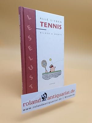 Imagen del vendedor de Alle lieben Tennis a la venta por Roland Antiquariat UG haftungsbeschrnkt