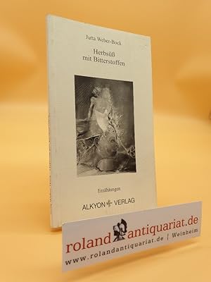 Seller image for Herbs mit Bitterstoffen : Erzhlungen for sale by Roland Antiquariat UG haftungsbeschrnkt
