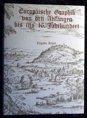 Seller image for Europische Graphik von den Anfngen bis ins 16. Jahrhundert. von. [Aus d. Franz. bertr. von Peter Kamnitzer] for sale by Roland Antiquariat UG haftungsbeschrnkt