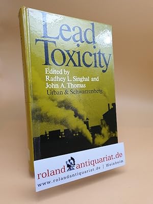 Bild des Verkufers fr Lead toxicity / ed. by R. L. Singhal ; J. A. Thomas zum Verkauf von Roland Antiquariat UG haftungsbeschrnkt