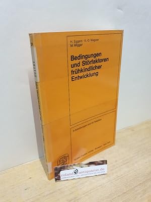 Bild des Verkufers fr Bedingungen und Strfaktoren der frhkindlichen Entwicklung / von Hans Eggers ; Klaus-Dietrich Wagner ; Marianne Wigger zum Verkauf von Roland Antiquariat UG haftungsbeschrnkt