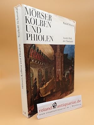 Imagen del vendedor de Mrser, Kolben und Phiolen : Aus der Welt der Pharmazie a la venta por Roland Antiquariat UG haftungsbeschrnkt