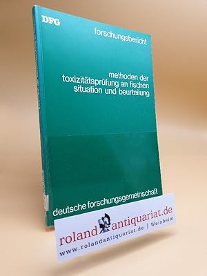 Bild des Verkufers fr Methoden der Toxizittsprfung an Fischen. Situation und Beurteilung. Bericht ber ein Kolloquium am 15. und 16. Juni 1977. zum Verkauf von Roland Antiquariat UG haftungsbeschrnkt