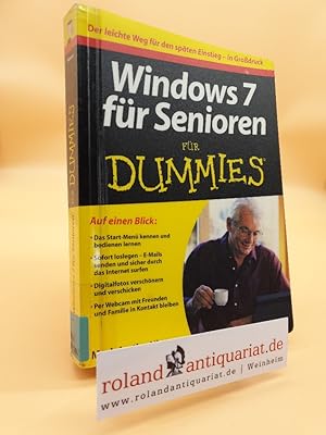 Seller image for Windows 7 fr Senioren fr Dummies : [der leichte Weg fr den spten Einstieg - in Grodruck ; auf einen Blick: das Start-Men kennen und bedienen lernen ; sofort loslegen - E-Mails senden und sicher durch das Internet surfen ; Digitalfotos verschnern und verschicken ; per Webcam mit Freunden und Familie in Kontakt bleiben] / Mark Justice Hinton. bers. aus dem Amerikan. von Judith Muhr for sale by Roland Antiquariat UG haftungsbeschrnkt