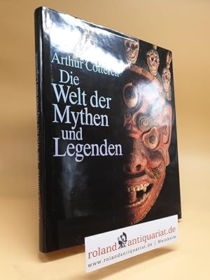 Die Welt der Mythen und Legenden. Aus d. Engl. v. Maria Paukert