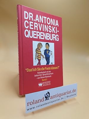 Bild des Verkufers fr Dr. Antonia Cervinski-Querenburg Bd. 2., "Daaf ich Sie die Foote kssen?" zum Verkauf von Roland Antiquariat UG haftungsbeschrnkt