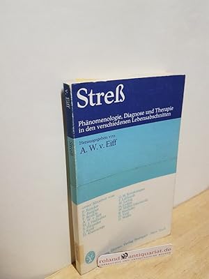 Bild des Verkufers fr Stress : Phnomenologie, Diagnose u. Therapie in d. verschiedenen Lebensabschnitten ; [d. Symposium, Grundlage d. Buches, fand im Sommer 1978 in Karlsruhe statt] / hrsg. von August Wilhelm von Eiff. Unter Mitarb. von F. Bender . zum Verkauf von Roland Antiquariat UG haftungsbeschrnkt