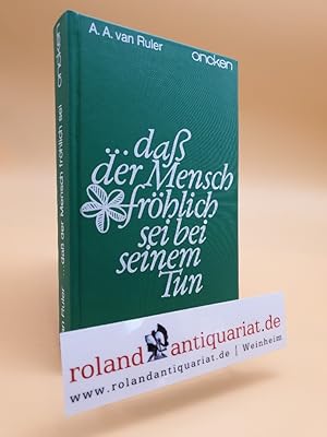 Imagen del vendedor de dass der Mensch frhlich sei bei seinem Tun. Meditationen zum Buch Prediger. a la venta por Roland Antiquariat UG haftungsbeschrnkt