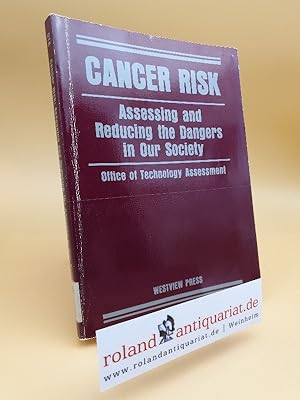 Bild des Verkufers fr Cancer Risk: Assessing And Reducing The Dangers In Our Society zum Verkauf von Roland Antiquariat UG haftungsbeschrnkt